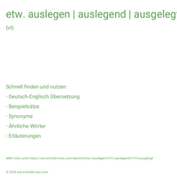 etw. auslegen | auslegend | ausgelegt