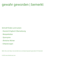 gewahr geworden | bemerkt