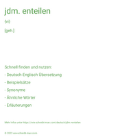 jdm. enteilen