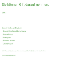 Sie können Gift darauf nehmen.