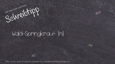 Schreibtipp Wald-Springkraut