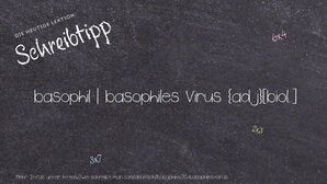 Wie schreibt man basophil | basophiles Virus? Bedeutung, Synonym, Antonym & Zitate.