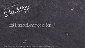 Wie schreibt man schlüsselblumengelb? Bedeutung, Synonym, Antonym & Zitate.