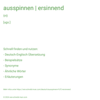 ausspinnen | ersinnend