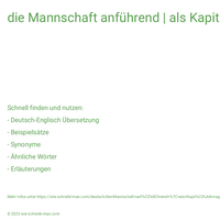 die Mannschaft anführend | als Kapitän agiert