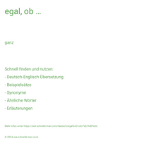 egal, ob …