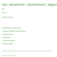 etw. abnehmen | abnehmend | abgenommen