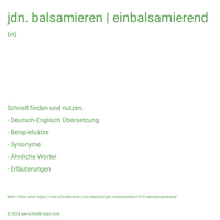 jdn. balsamieren | einbalsamierend