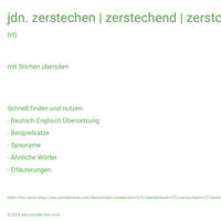 jdn. zerstechen | zerstechend | zerstochen | zersticht | zerstach