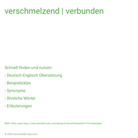 verschmelzend | verbunden