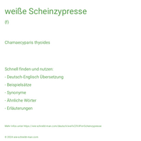 weiße Scheinzypresse