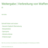 Weitergabe | Verbreitung von Waffen