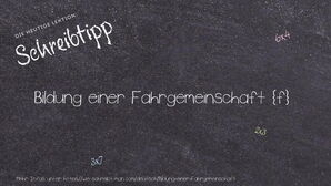 Wie schreibt man Bildung einer Fahrgemeinschaft? Bedeutung, Synonym, Antonym & Zitate.