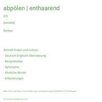 abpölen | enthaarend