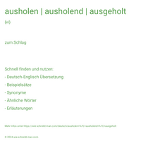 ausholen | ausholend | ausgeholt