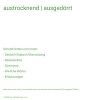 austrocknend | ausgedörrt