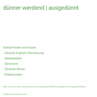 dünner werdend | ausgedünnt