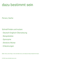 dazu bestimmt sein