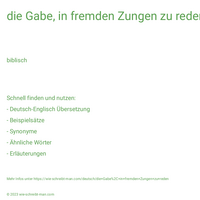 die Gabe, in fremden Zungen zu reden