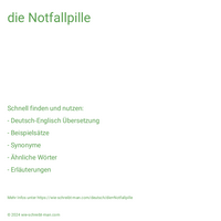 die Notfallpille