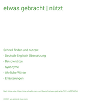 etwas gebracht | nützt