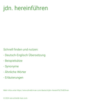 jdn. hereinführen