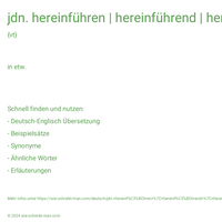 jdn. hereinführen | hereinführend | hereingeführt