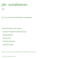 jdn. sozialisieren