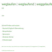 weglaufen | weglaufend | weggelaufen