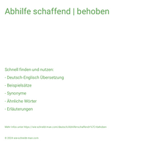 Abhilfe schaffend | behoben