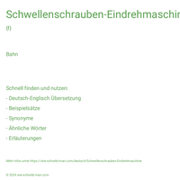 Schwellenschrauben-Eindrehmaschine