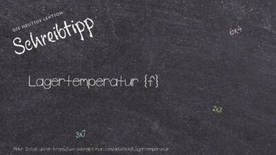 Schreibtipp Lagertemperatur