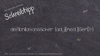 Schreibtipp defibrillationssicher