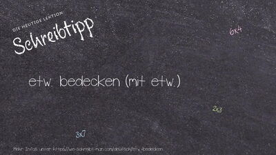 Schreibtipp etw. bedecken