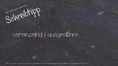 Schreibtipp vereinzelnd | ausgedünnt