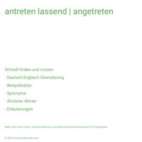 antreten lassend | angetreten