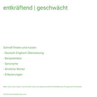 entkräftend | geschwächt