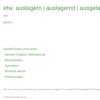 etw. auslagern | auslagernd | ausgelagert | Auslagerung der Geschäftslogik