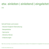 etw. einleiten | einleitend | eingeleitet | eine neue Ära einleiten