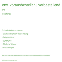 etw. vorausbestellen | vorbestellend