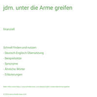 jdm. unter die Arme greifen