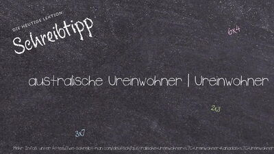 Schreibtipp australische Ureinwohner | Ureinwohner Kanadas | Ureinwohner Nordamerikas