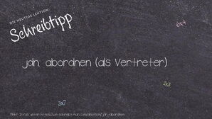 Wie schreibt man jdn. abordnen? Bedeutung, Synonym, Antonym & Zitate.