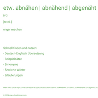 etw. abnähen | abnähend | abgenäht