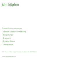 jdn. köpfen