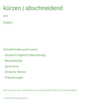 kürzen | abschneidend