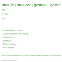 streuen | streuend | gestreut | gestreutes Lesen