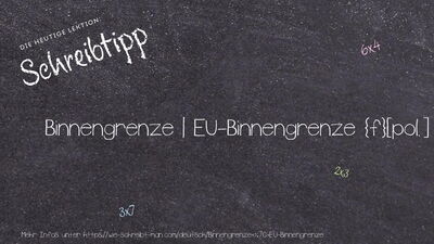 Schreibtipp Binnengrenze | EU-Binnengrenze