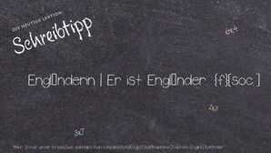 Wie schreibt man Engländerin | Er ist Engländer.? Bedeutung, Synonym, Antonym & Zitate.