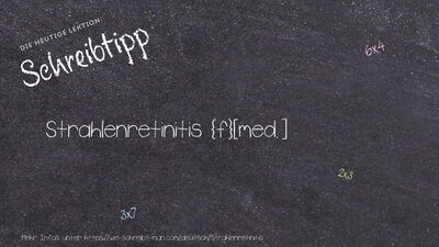 Schreibtipp Strahlenretinitis